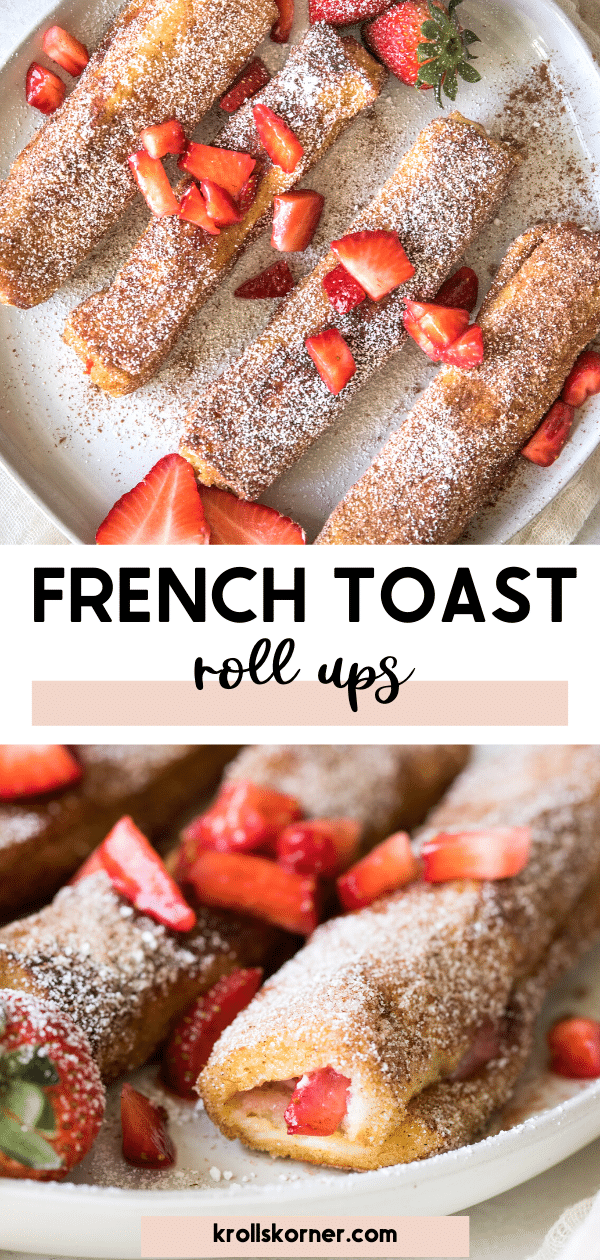 French Toast Roll Ups (recipe with video) • Kroll's Korner