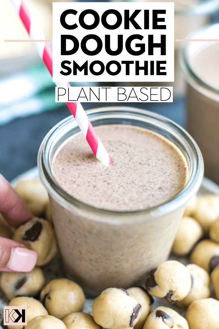 Cookie Dough Smoothie (Plant Based!)