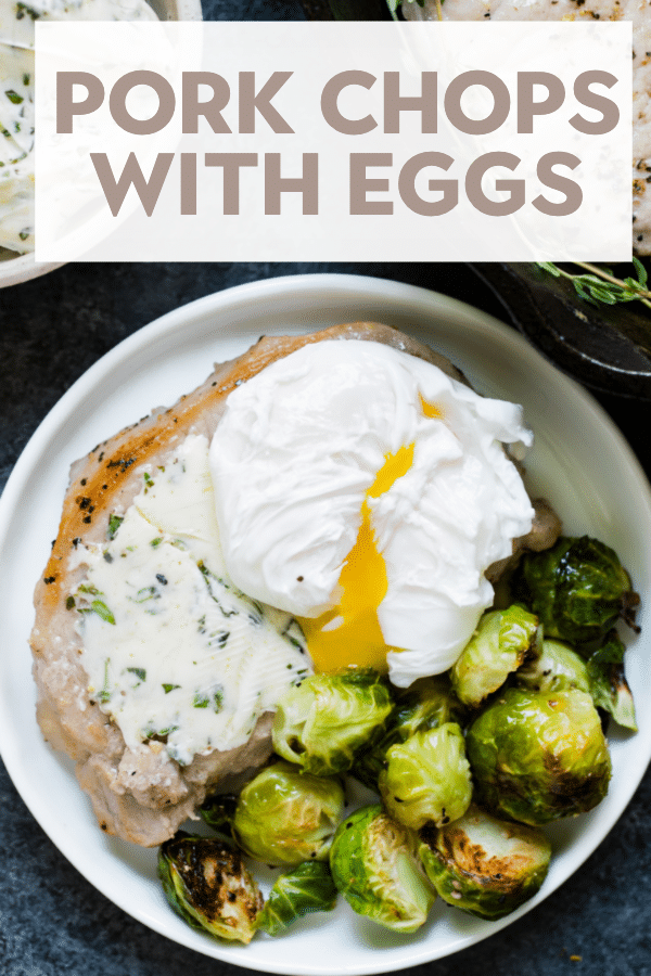 Pork Chops with Eggs and Basil Butter Kroll's Korner