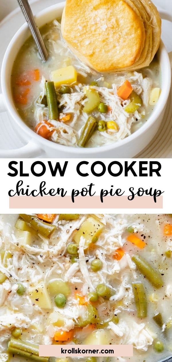 Slow Cooker Chicken Pot Pie Soup • Kroll's Korner