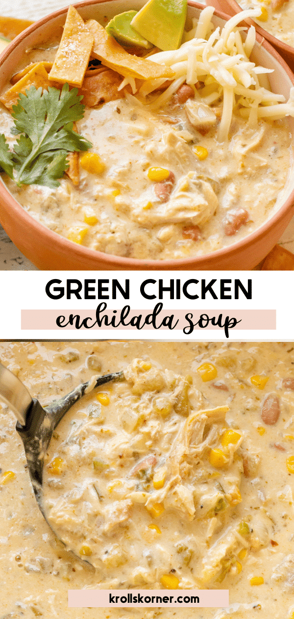 Green Chicken Enchilada Soup • Kroll's Korner